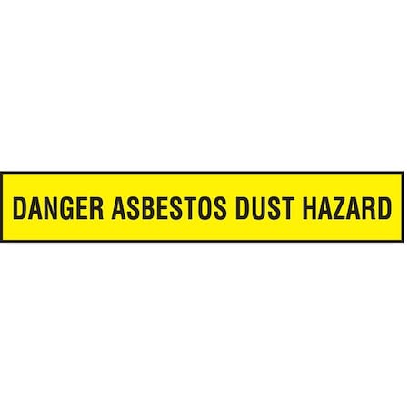 N/A Barricade Tape, Danger Asbestos Dust Hazard, Yellow, 3 in Wide x 200 ft Length, Polyethylene, 3 mil