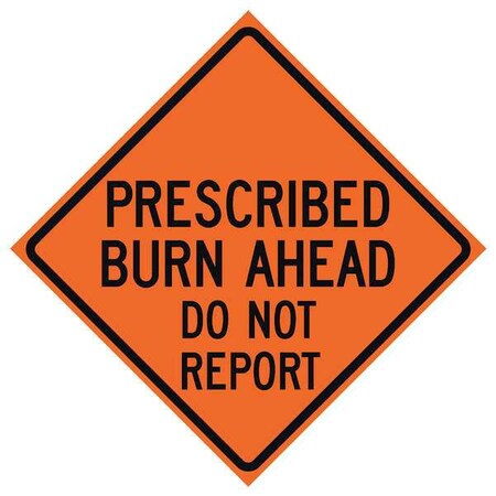 EASTERN METAL SIGNS AND SAFETY Prescribed Burn Traffic Sign, 48 in H, 48 in W, Polyester, PVC, Diamond, English, 669-C/48-EMO-BA