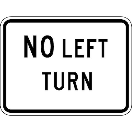 LYLE No Left Turn Traffic Sign, 18 in H, 24 in W, Aluminum, Horizontal Rectangle, English, R3-2P-24HA