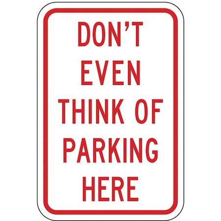LYLE Humorous No Parking Sign, 18" x 12, LR7-81-12HA
