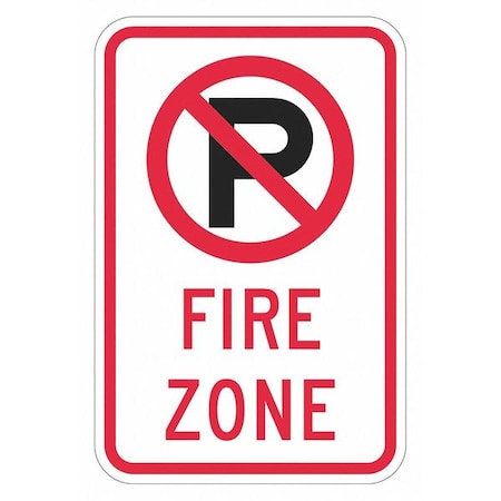 LYLE Fire Lane, Zone & Equipment No Parking Sign, 12 in W, 18 in H, English, Aluminum, White