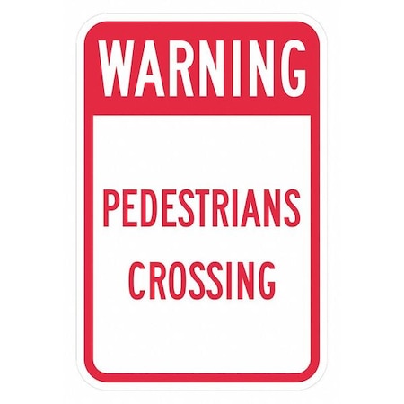 LYLE Pedestrian Crossing Traffic Sign, 18 in H, 12 in W, Aluminum, Vertical Rectangle, T1-1629-HI_12x18