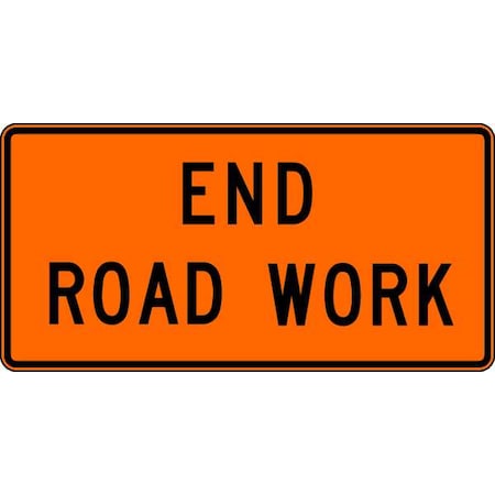 LYLE End Road Work Traffic Sign, 24 in Height, 48 in Width, Aluminum, Horizontal Rectangle, English