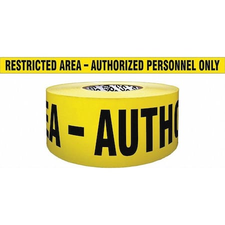 N/A Barricade Tape, Restricted Area Authorized Personnel Only, Yellow, 3 in Wide x 500 ft Length, 4 mil
